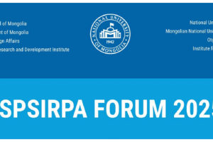 2025 оны SPSIRPA форумд дэлхий дахины геополитикийн өөрчлөлтийн талаар хэлэлцэнэ