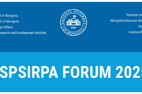 2025 оны SPSIRPA форумд дэлхий дахины геополитикийн өөрчлөлтийн талаар хэлэлцэнэ