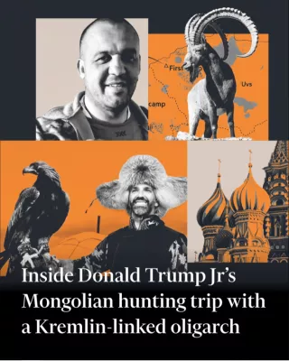 Дональд Трампын хүү Монголд Оросын олигархтай ан хийжээ